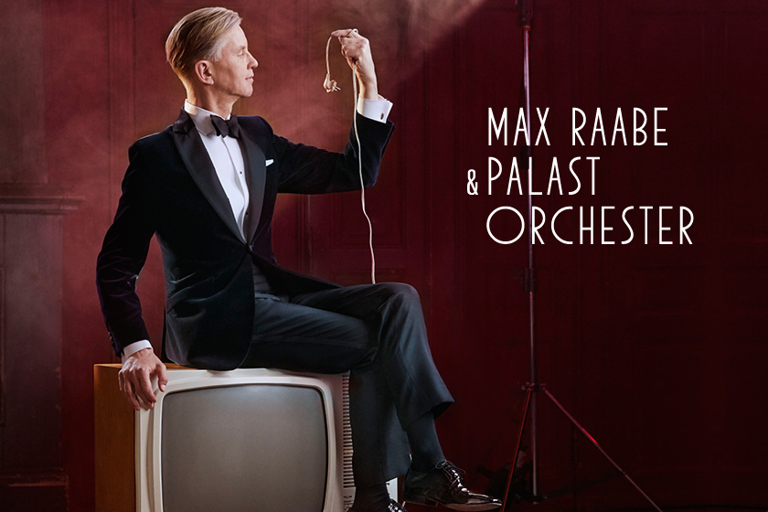 Verlegt Max Raabe Palast Orchester Guten Tag Liebes Oberhessen Live